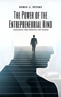 E-Book (epub) The Power of the Entrepreneurial Mind von Rob