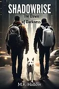 E-Book (epub) Shadowrise. The Dawn of Darkness von M. K. Hallow