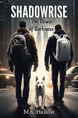 E-Book (epub) Shadowrise. The Dawn of Darkness von M. K. Hallow