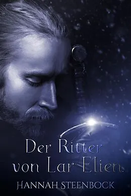 E-Book (epub) Der Ritter von Lar Elien von Hannah Steenbock