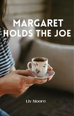 E-Book (epub) Margaret Holds The Joe von Liv Moore
