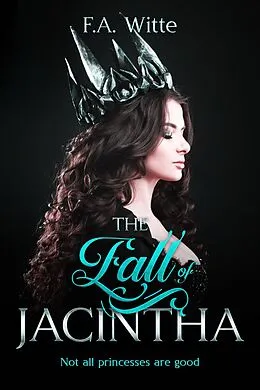 E-Book (epub) The Fall of Jacintha von F. A. Witte