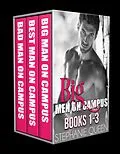 E-Book (epub) Big Men on Campus - Books 1 - 3 von Stephanie Queen