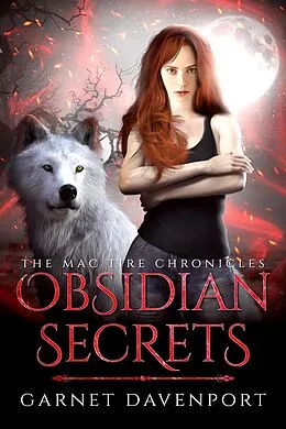 E-Book (epub) Obsidian Secrets (The Mac Tire Chronicles, #4) von Garnet Davenport