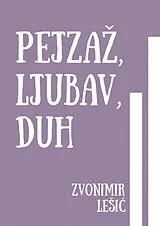 E-Book (epub) Pejzaz, Ljubav, Duh von Zvonimir Pjesnik