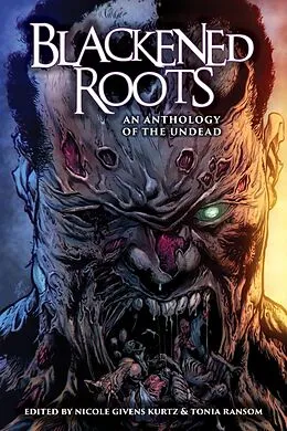E-Book (epub) Blackened Roots: An Anthology of the Undead von L . Marie Wood, Errick Nunnally, Sumiko Saulson