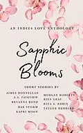 E-Book (epub) Sapphic Blooms (Sapphic Short Story Anthology) von Aimee Donnellan, A. A. Fairview, Bryanna Bond