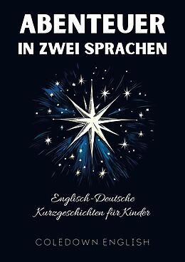 eBook (epub) Abenteuer in Zwei Sprachen: Englisch-Deutsche Kurzgeschichten für Kinder de Coledown English