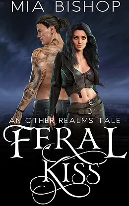 E-Book (epub) Feral Kiss von Mia Bishop