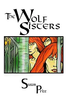 E-Book (epub) The Wolf Sisters (Supernatural Fantasy, #3) von Susan Price