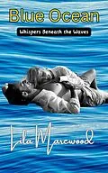 E-Book (epub) Blue Ocean - Whispers Beneath the Waves von Lila Marewood