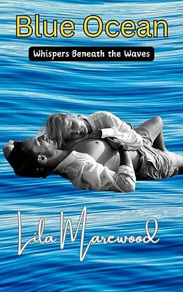 E-Book (epub) Blue Ocean - Whispers Beneath the Waves von Lila Marewood