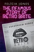 E-Book (epub) The Infamous Story of Retro Brite von Felícia Jones