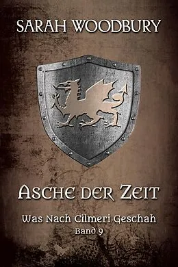 E-Book (epub) Asche der Zeit (Was nach Cilmeri geschah, #9) von Sarah Woodbury