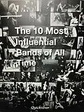 E-Book (epub) The 10 Most Influential Bands of All Time von Quicksilver
