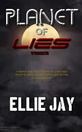 E-Book (epub) Planet of Lies (The Deception of Avii Saga, #1) von Ellie Jay