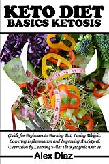 E-Book (epub) Keto Diet Ketosis Basics von Alex Diaz