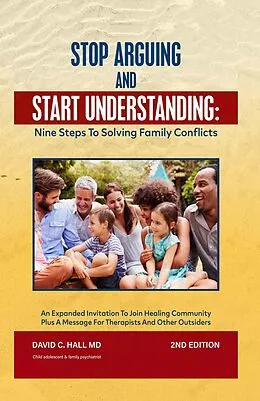 E-Book (epub) Stop Arguing and Start Understanding: Nine Steps to Solving Family Conflicts von David C Hall