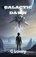 E-Book (epub) Galactic Dawn von Chris Lowry
