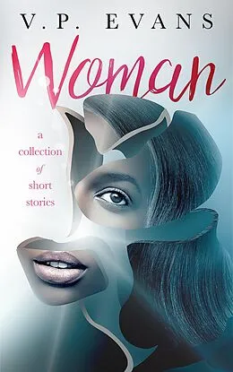 E-Book (epub) Woman: A Collection of Short Stories von V. P. Evans