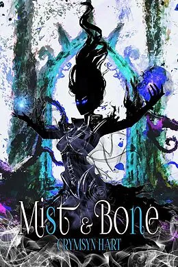 E-Book (epub) Mist & Bone (Forest of Bones Univese) von Crymsyn Hart