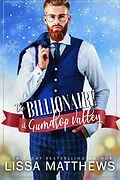 E-Book (epub) The Billionaire of Gumdrop Valley von Lissa Matthews