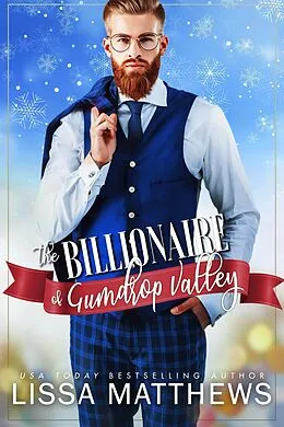 E-Book (epub) The Billionaire of Gumdrop Valley von Lissa Matthews