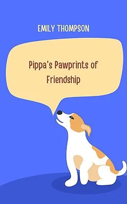 E-Book (epub) Pippa's Pawprints of Friendship von Emily Thompson
