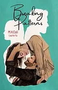 E-Book (epub) Breaking Patterns (The Entropy Series, #2) von M. H. Cali, Laurie Ya