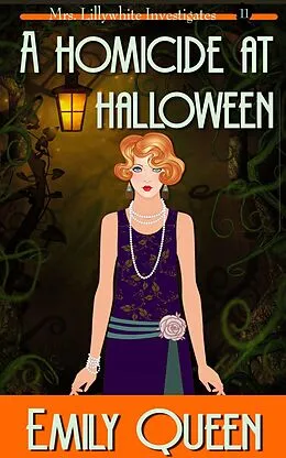 E-Book (epub) A Homicide at Halloween (Mrs. Lillywhite Investigates, #11) von Emily Queen