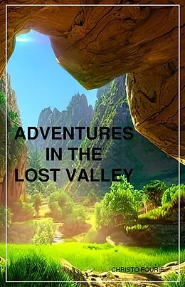 E-Book (epub) Adventures In The Lost Valley von Christo Fourie