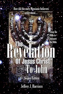 E-Book (epub) The Revelation of Jesus Christ to John von Jeffrey Harrison