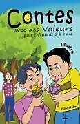 Couverture cartonnée Contes avec des Valeurs pour Enfants de 5 à 8 ans Illustré de Ellinyth Zw.