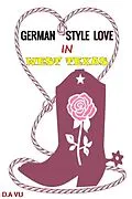 E-Book (epub) German Style Love In West Texas von D. A Vu
