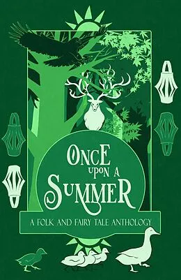E-Book (epub) Once Upon a Summer: A Folk and Fairy Tale Anthology (Once Upon a Season, #2) von H. L. Macfarlane, Kate Longstone, Katherine Shaw