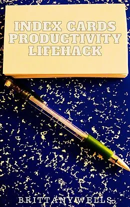 E-Book (epub) Index Cards Productivity Lifehack von Brittany Wells