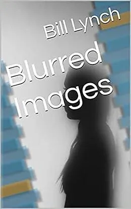 E-Book (epub) Blurred Images von Bill, Bill Lynch