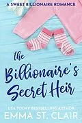 E-Book (epub) The Billionaire's Secret Heir (The Billionaire Surprise, #5) von Emma St. Clair
