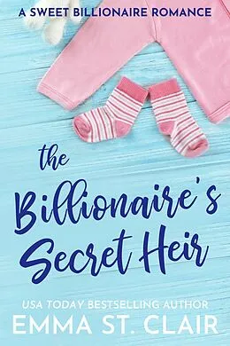 E-Book (epub) The Billionaire's Secret Heir (The Billionaire Surprise, #5) von Emma St. Clair