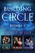 E-Book (epub) Building The Circle - Volume 1 (Trellisverse Omnibus Editions, #1) von Maggie M Lily