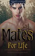 E-Book (epub) Mates For Life (The Alpha's Vampire Mate, #1) von Merci Moore