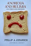 E-Book (epub) Anorexia and Bulimia von Phillip A. Johansen