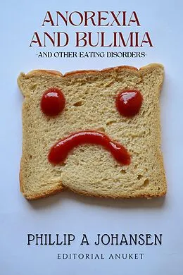 E-Book (epub) Anorexia and Bulimia von Phillip A. Johansen