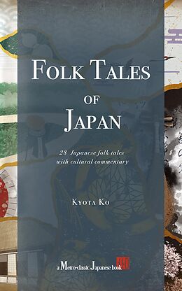 eBook (epub) Folk Tales of Japan: 28 Japanese folk tales with cultural commentary de Kyota Ko