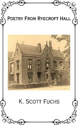 E-Book (epub) Poetry From Ryecroft Hall von K. Scott Fuchs