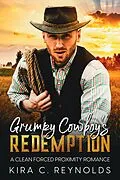 E-Book (epub) Grumpy Cowboy's Redemption von Kira C. Reynolds