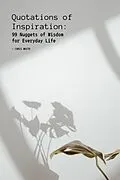 E-Book (epub) Quotations of Inspiration: 99 Nuggets of Wisdom for Everyday Life von Chris White