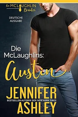E-Book (epub) Die McLaughlins: Austin (Die McLaughlin Brüder, #3) von Jennifer Ashley