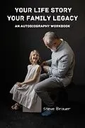 E-Book (epub) Your Life Story, Your Family Legacy von Steve Brauer
