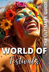 eBook (epub) World Of Festivals - The Ultimate Guide de Pa Books